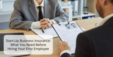 Start-Up Business Insurance: Transitioning to Your First Hire